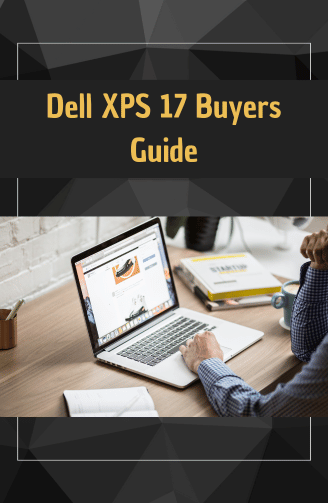 Dell XPS 17 Buyers guide